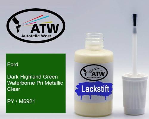 Ford, Dark Highland Green Waterborne Pri Metallic Clear, PY / M6921: 20ml Lackstift, von ATW Autoteile West.